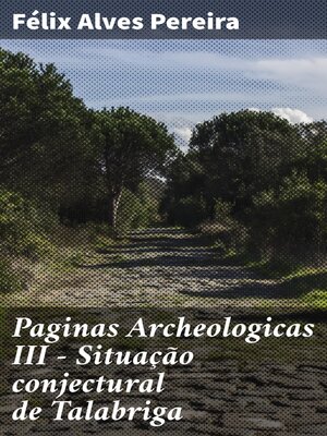 cover image of Paginas Archeologicas III--Situação conjectural de Talabriga